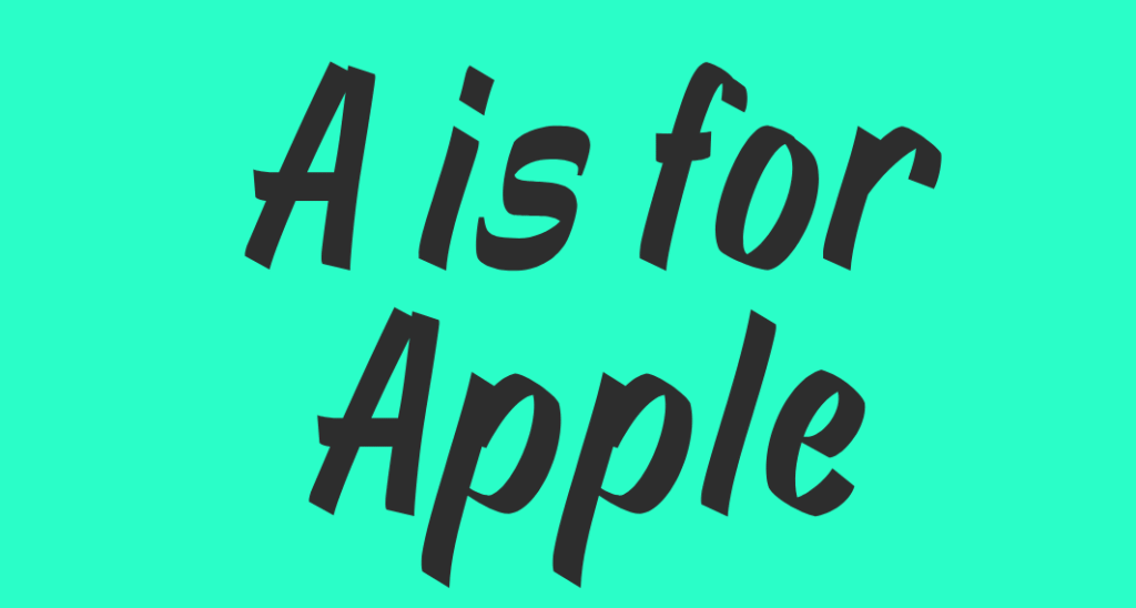 A is for Apple